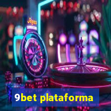 9bet plataforma