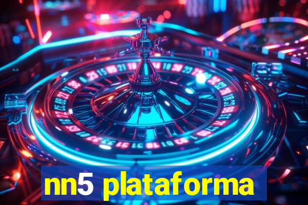 nn5 plataforma