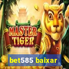 bet585 baixar