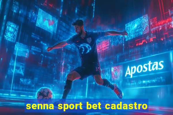 senna sport bet cadastro