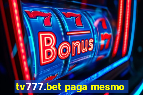 tv777.bet paga mesmo