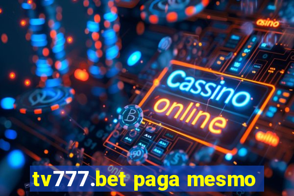 tv777.bet paga mesmo