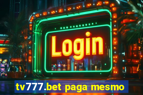 tv777.bet paga mesmo