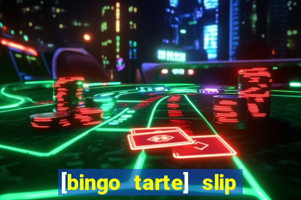 [bingo tarte] slip & stop 1988 part 1