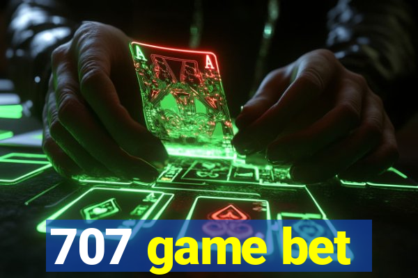 707 game bet