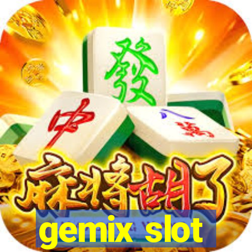 gemix slot