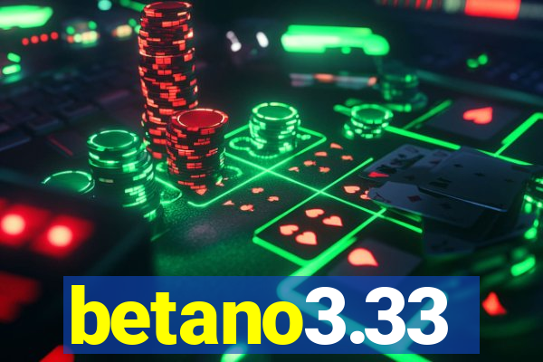 betano3.33