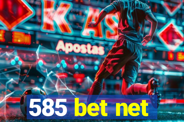 585 bet net