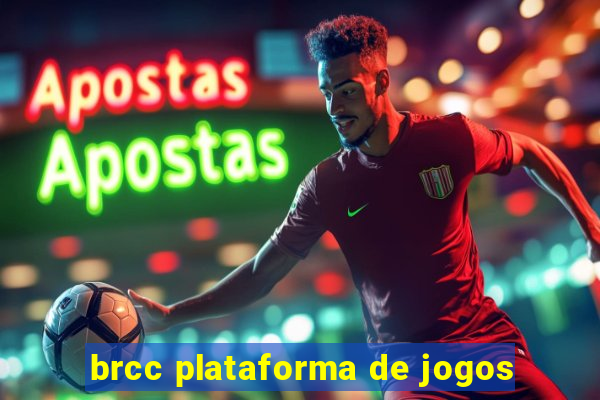 brcc plataforma de jogos