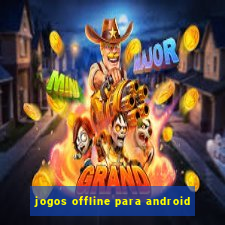 jogos offline para android