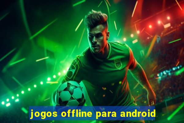 jogos offline para android