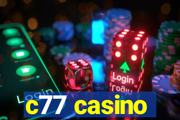 c77 casino