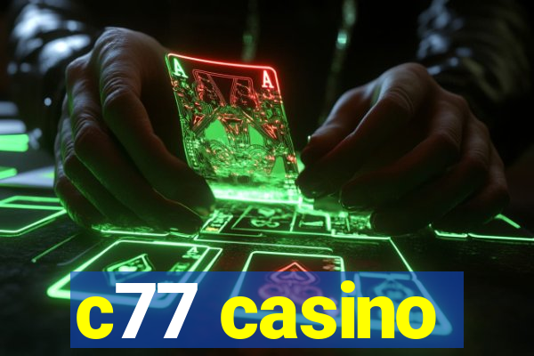 c77 casino