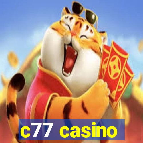 c77 casino