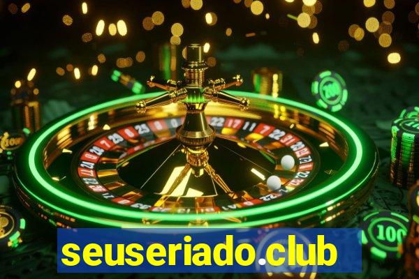 seuseriado.club