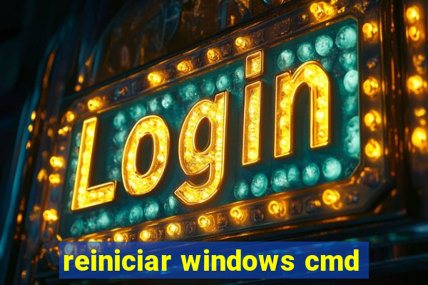 reiniciar windows cmd