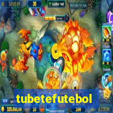 tubetefutebol