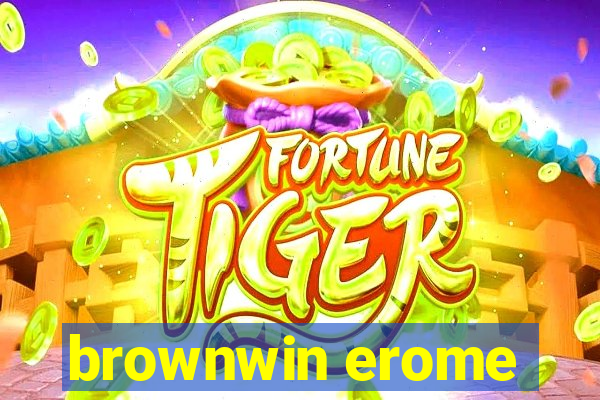 brownwin erome