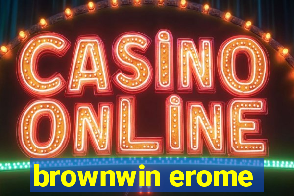 brownwin erome