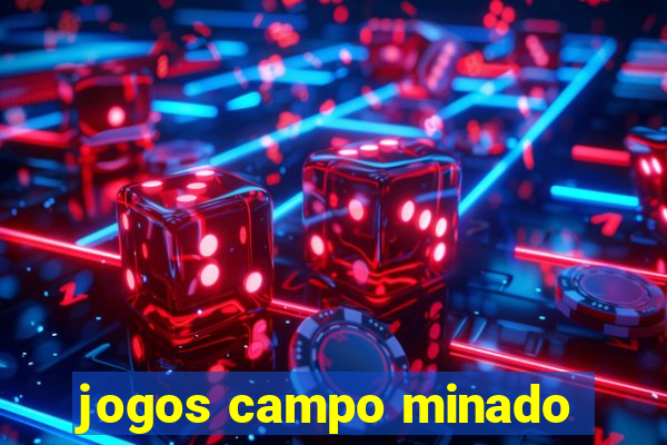 jogos campo minado