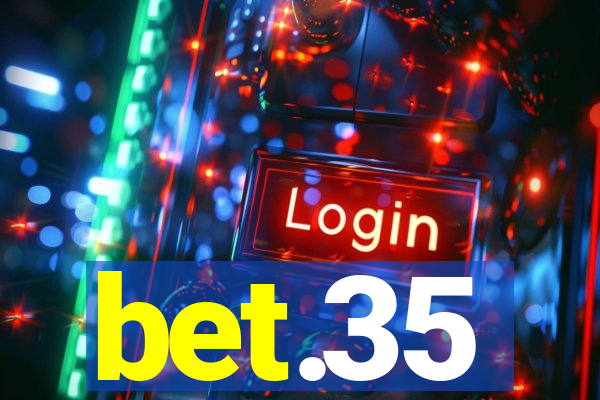 bet.35