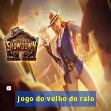 jogo do velho do raio