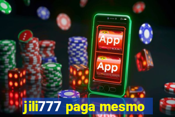 jili777 paga mesmo