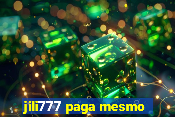 jili777 paga mesmo