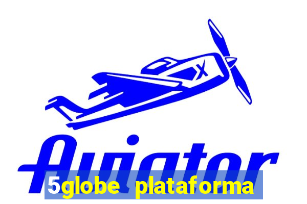 5globe plataforma de jogos