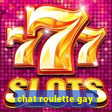 chat roulette gay