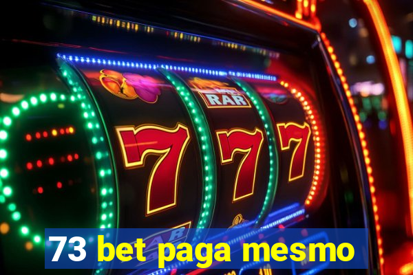 73 bet paga mesmo