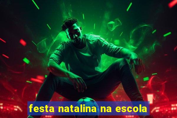 festa natalina na escola