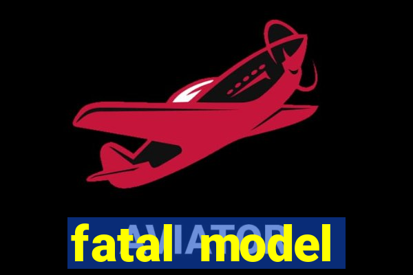 fatal model cruzeiro sp