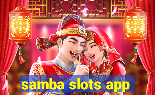 samba slots app