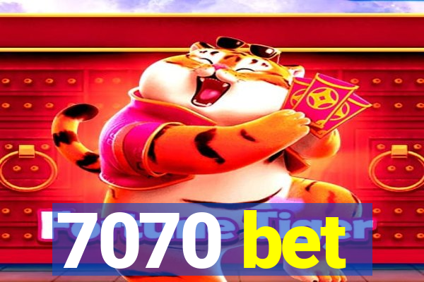 7070 bet