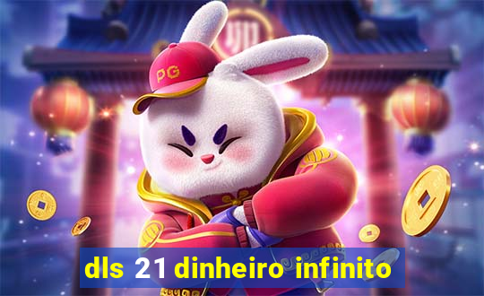 dls 21 dinheiro infinito