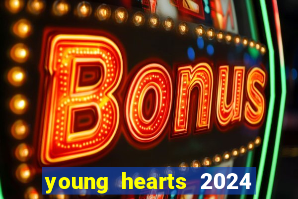 young hearts 2024 assistir online