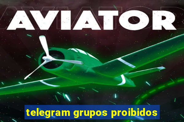 telegram grupos proibidos