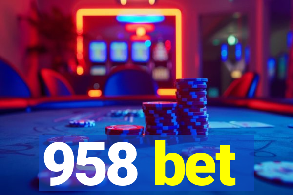 958 bet