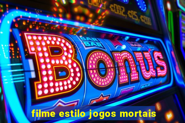 filme estilo jogos mortais