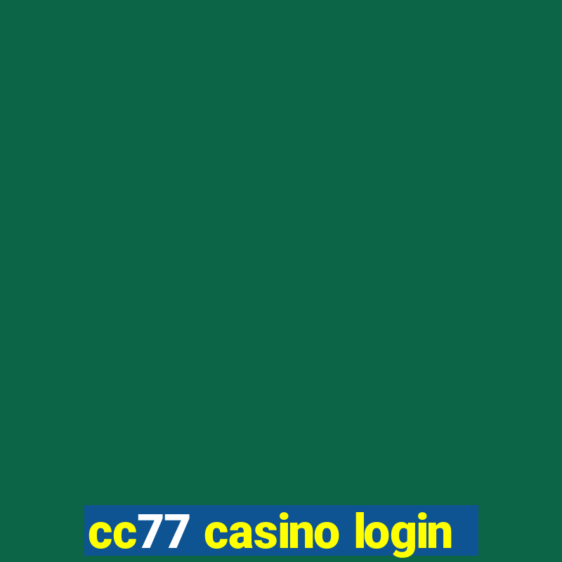 cc77 casino login