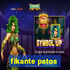 fikante patos