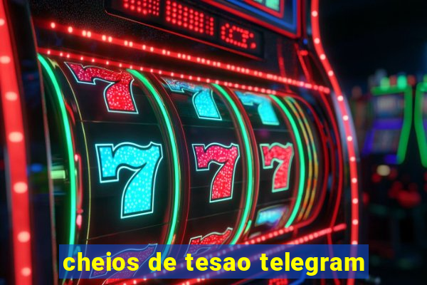 cheios de tesao telegram