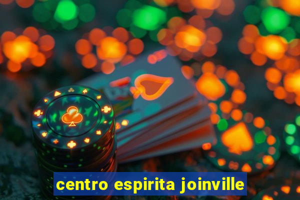 centro espirita joinville