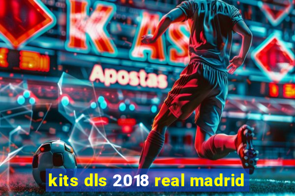 kits dls 2018 real madrid