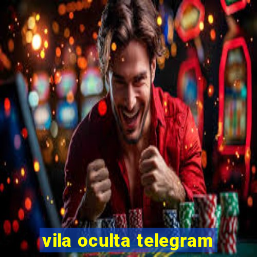 vila oculta telegram