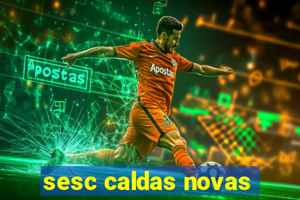 sesc caldas novas