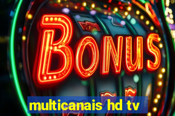 multicanais hd tv