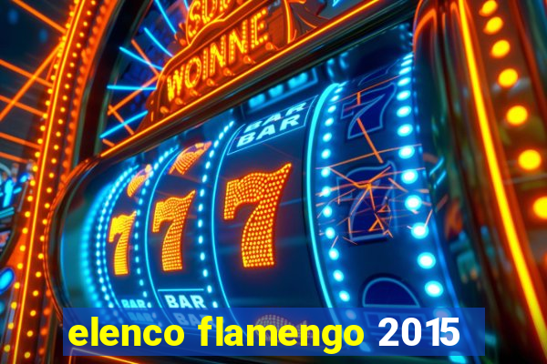 elenco flamengo 2015