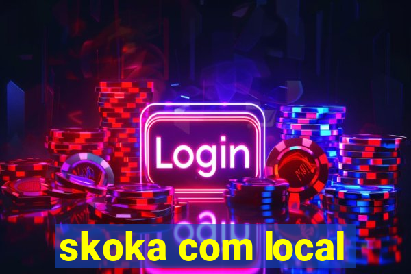 skoka com local